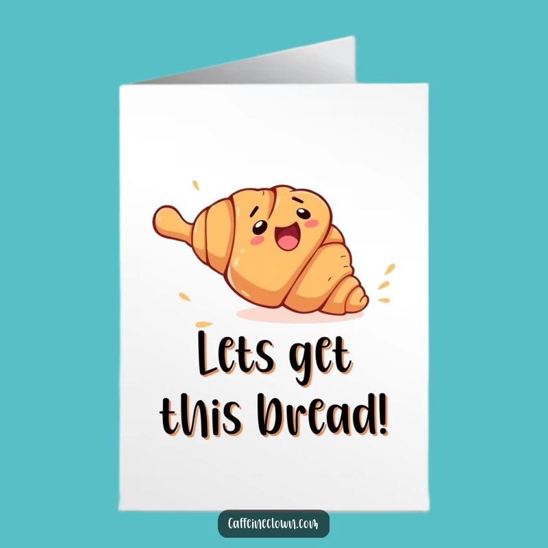 Croissant Escape Happy Birthday Free Printable Card - Rolling with Laughter!