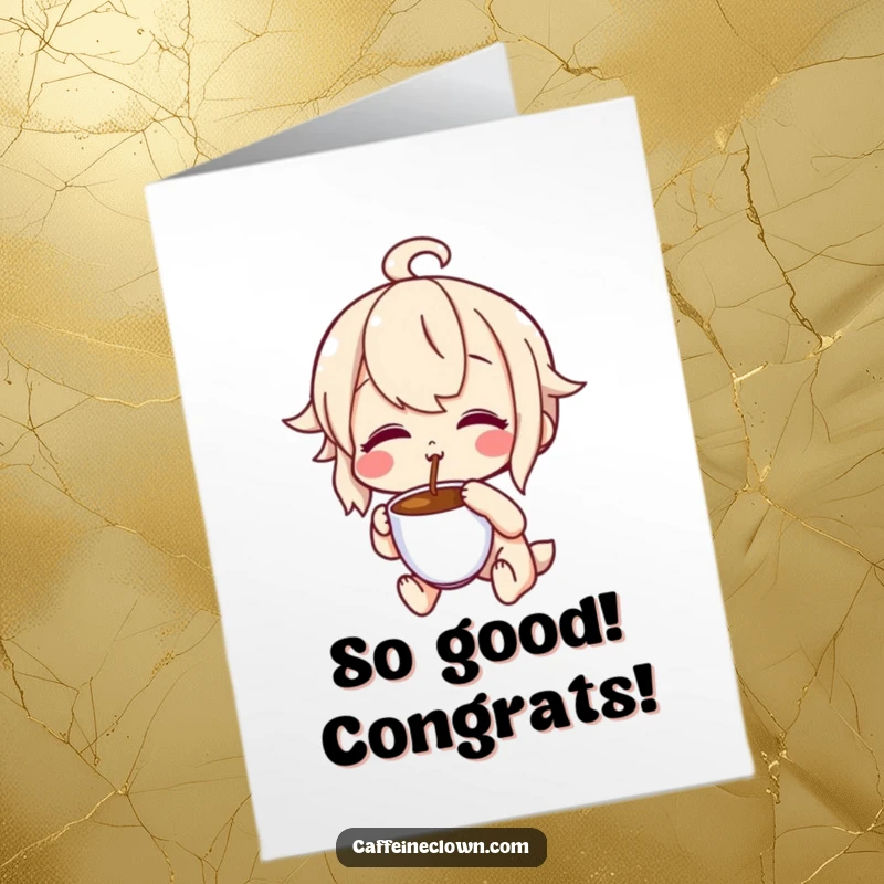 Funny Free Printable Congratulations Card: Character with a puckered, overjoyed expression savoring a sip of coffee.