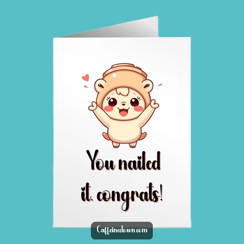 Free Printable Congrats Card: Sweet Creature Mug Cheer Greeting, Downloadable Humorous Celebration Gift