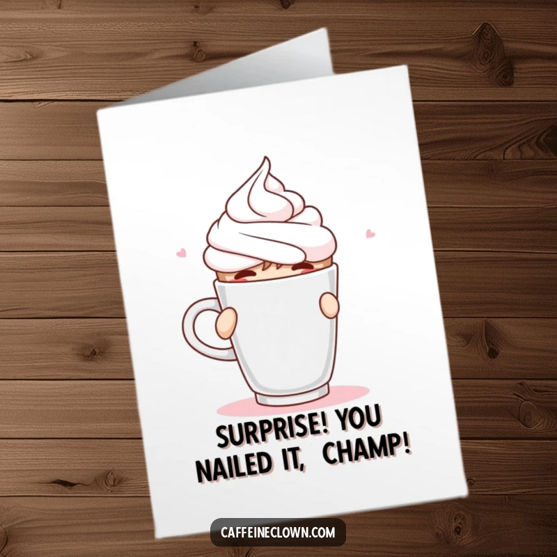 Funny Free Printable Congratulations Card: Character spraying whipped cream mid-sip from coffee, messy celebration, awesome downloadable gift.