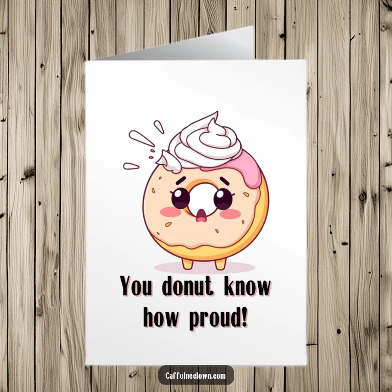 Funny Free Printable Congrats Card: A surprised donut character is caught off guard by a generous spray of whipped cream, hilariously messy.