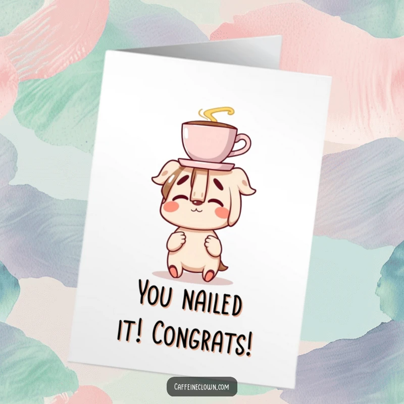 Funny Free Printable Congratulations Card: Character delightedly balancing a coffee cup on their nose, showcasing happy clumsiness.