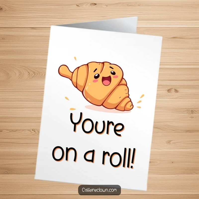 Funny Free Printable Congrats Card: A clumsy croissant hilariously rolls away from a giant rolling pin, celebrating freedom.
