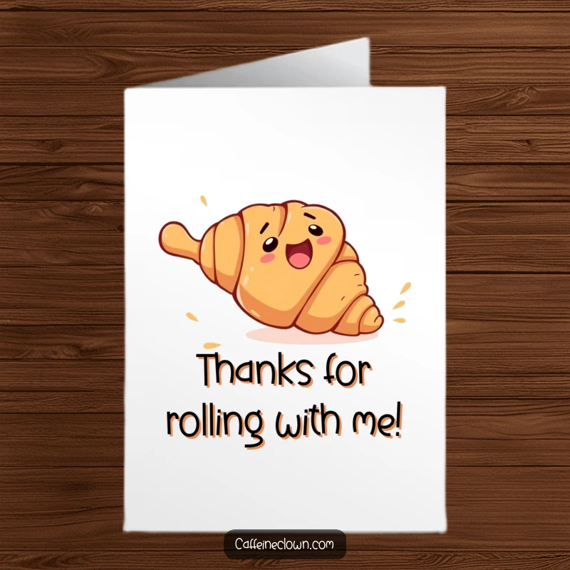 Funny Free Printable Thank You Card: A clumsy croissant hilariously rolls away from a giant rolling pin, thanking them with humor.